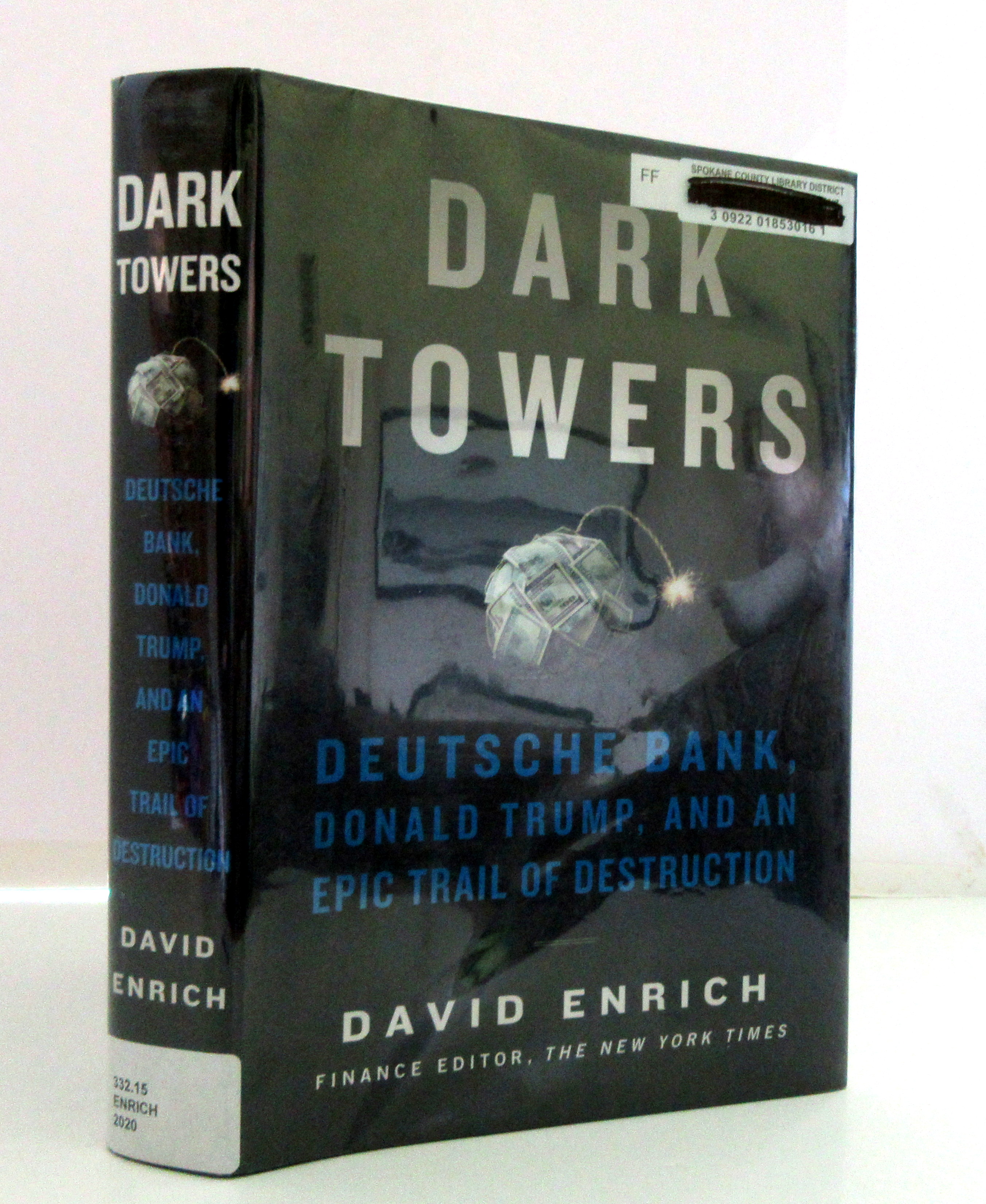 Dark Towers: Deusche Bank, Donald Trump, and An Epic Trail Of Destruction - Enrich, David