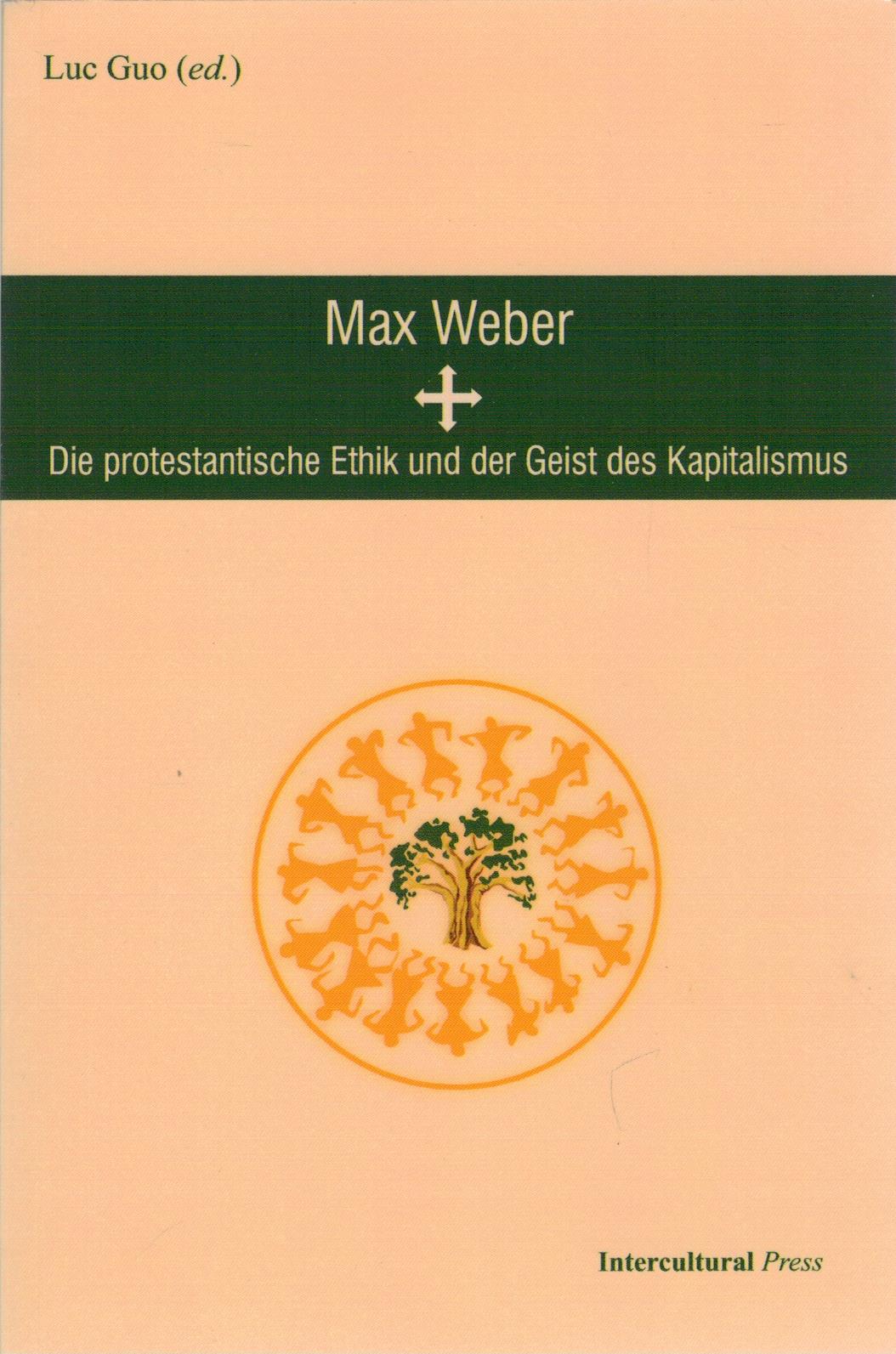 Max Weber - Die protestantische Ethik und der Geist des Kapitalismus - Weber, Max (Guo, Luc (Hrsg.)