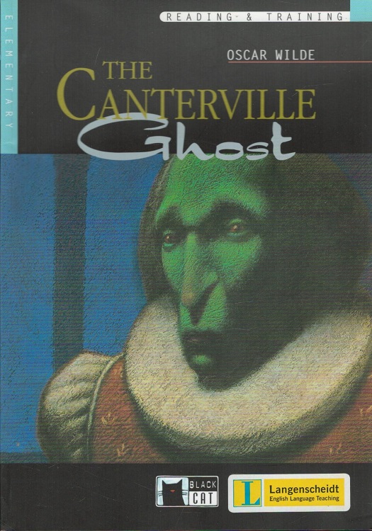 The Canterville ghost (Reading & training : Elementary) Text adaption, notes and activities by Derek Sellen. Ed.: Rebecca Raynes ; Elvira Poggi Repetto - Wilde, Oscar