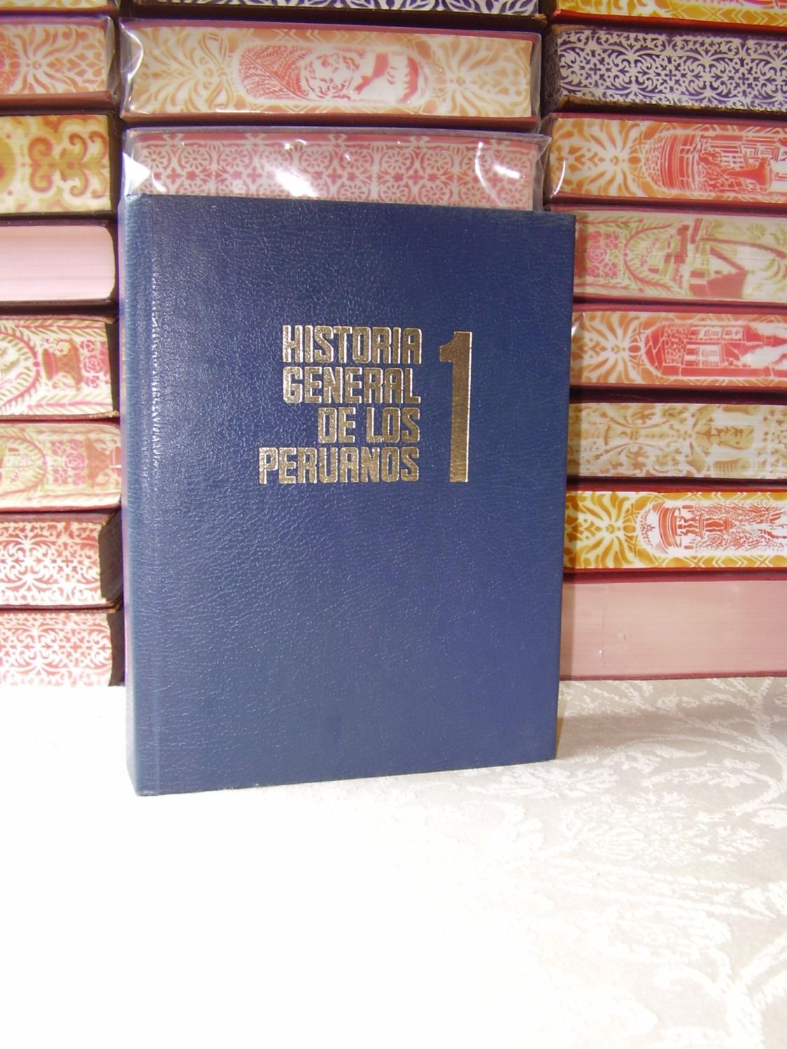 HISTORIA GENERAL DE LOS PERUANOS . ( 3 Vols.) Vol I : El HISTORIA GENERAL DE LOS PERUANOS . ( 3 Vols.) Vol I : El