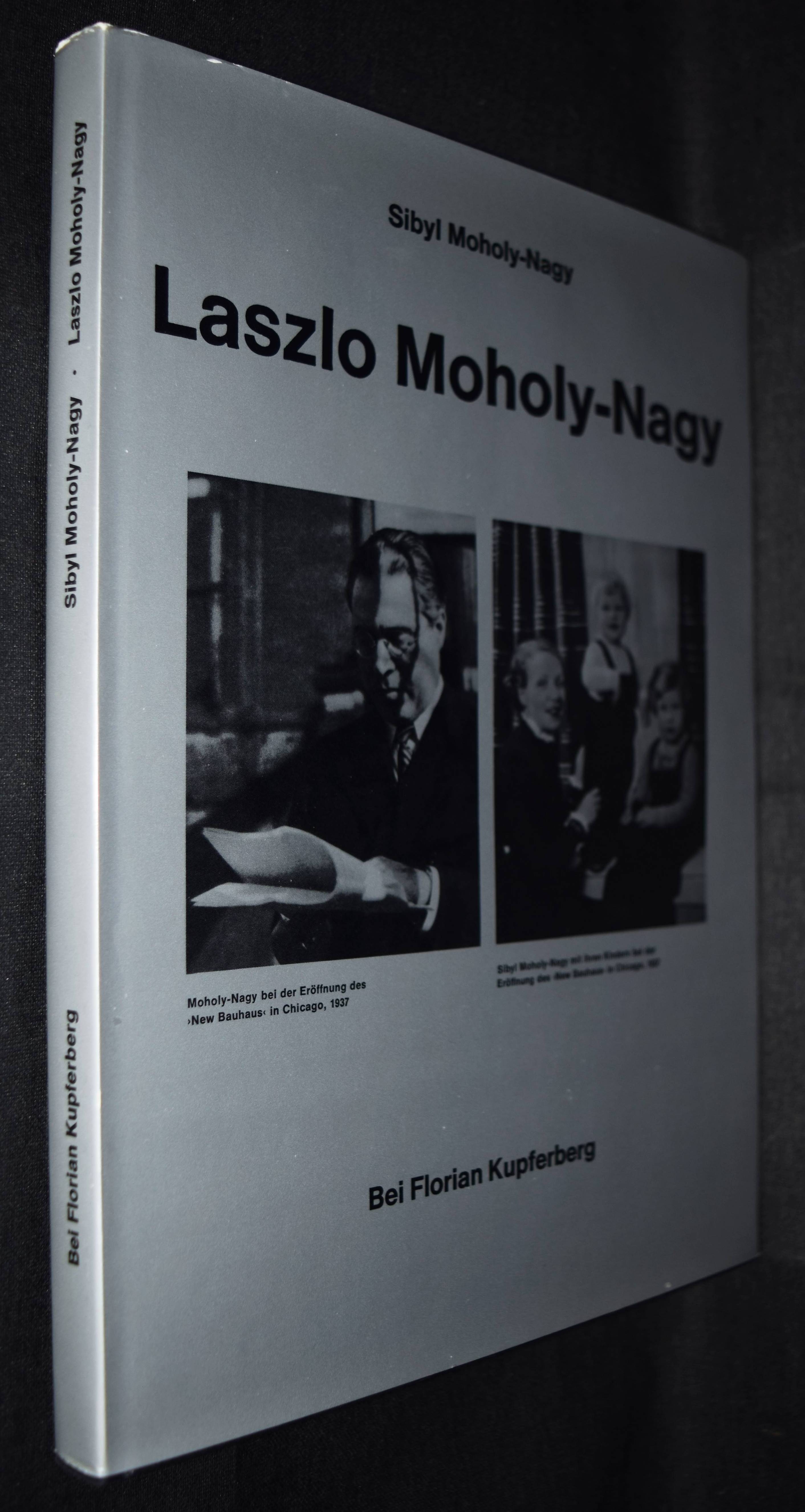 Laszlo Moholy-Nagy, ein Totalexperiment. Mit einem Vorwort von Walter Gropius. - Moholy-Nagy, Sibyl.