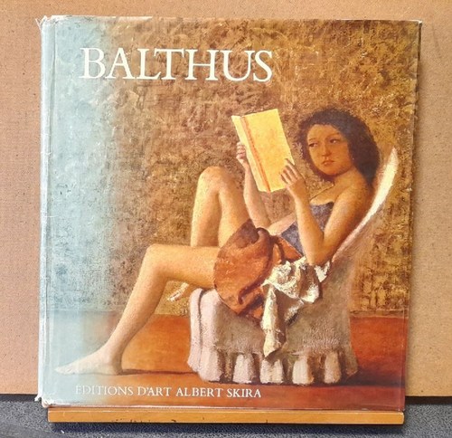 Balthus - Balthus, (d.i. Balthasar Klossowski de Rola) und Jean Leymarie