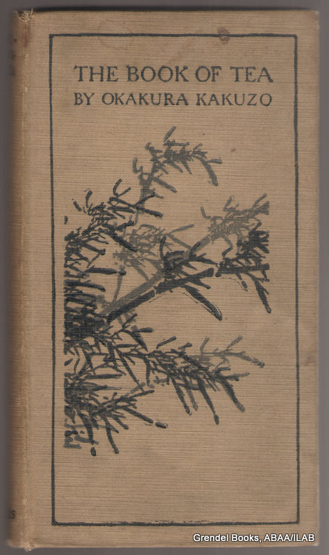 The Book of Tea: A Japanese Harmony of Art, Culture & the The Book of Tea: A Japanese Harmony of Art, Culture & the