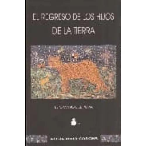 EL REGRESO DE LOS HIJOS DE LA TIERRA - CORCHS, ALEJANDRO, ,