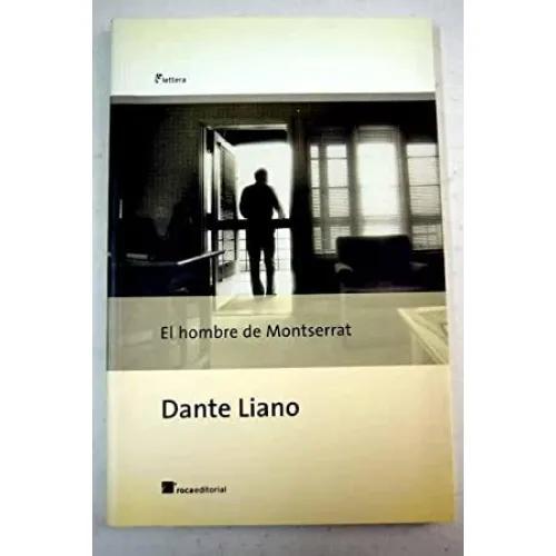 EL HOMBRE DE MONTSERRAT - LIANO, DANTE