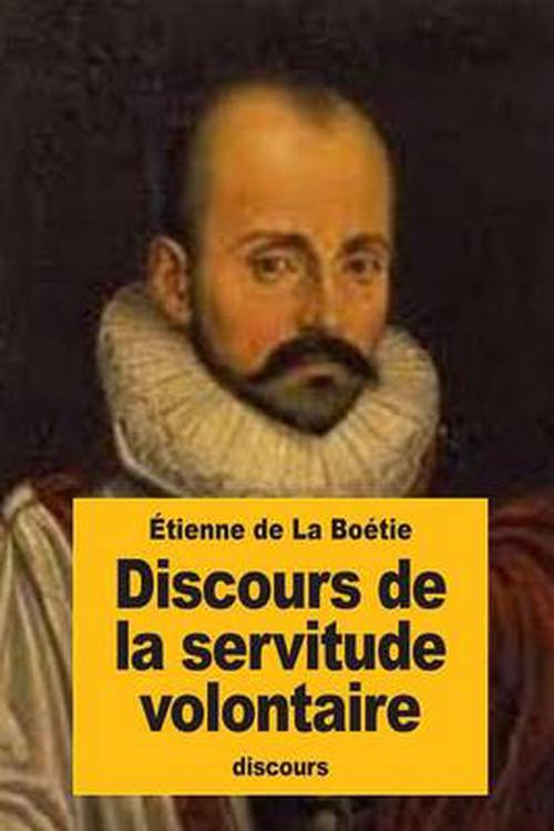Discours de La Servitude Volontaire (Paperback) - Etienne De La Boetie