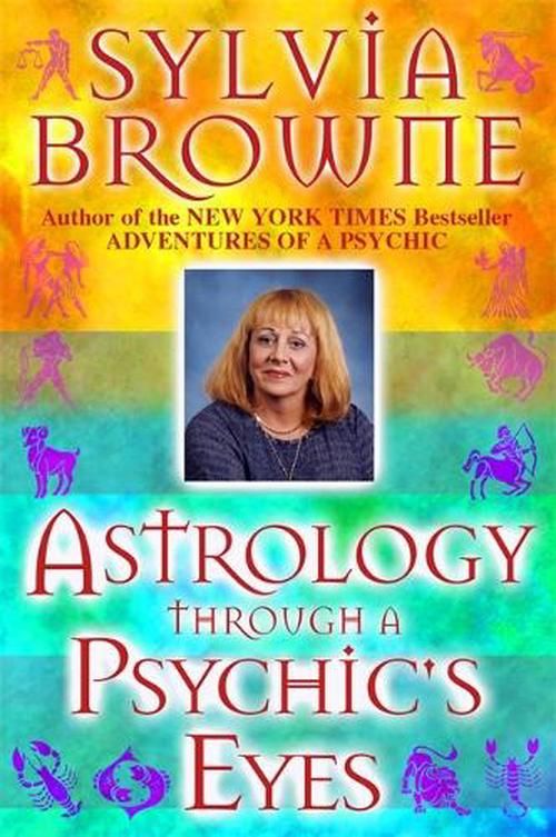 Astrology Through a Psychic's Eyes (Paperback) - Sylvia Browne