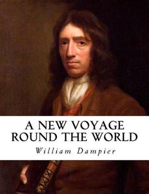 A New Voyage Round the World (Paperback) - William Dampier