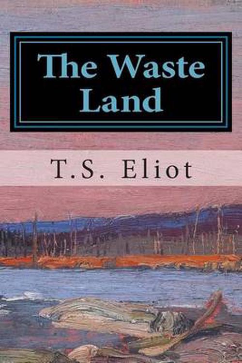 The Waste Land (Paperback) - T.S. Eliot