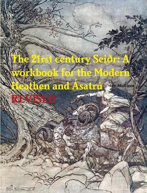 The 21rst century Seir: A workbook for the Modern Heathen and satr (Paperback) - Ivy Mulligan