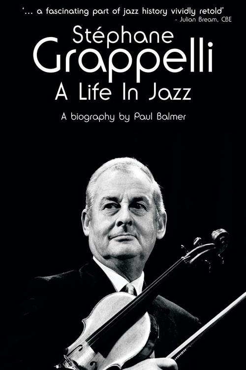 Stephane Grappelli: A Life in Jazz (Paperback) - Paul Balmer