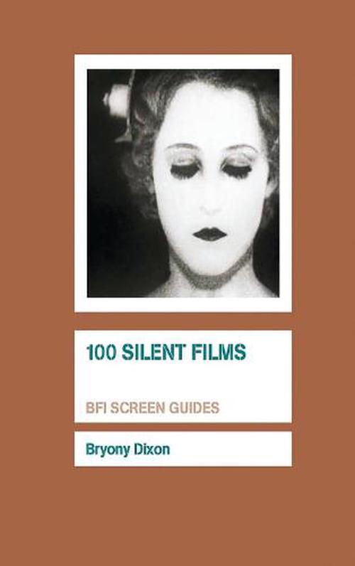 100 Silent Films (Paperback) - Bryony Dixon