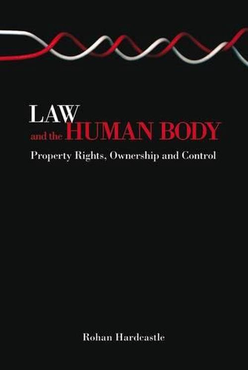 Law and the Human Body (Paperback) - Rohan J. Hardcastle