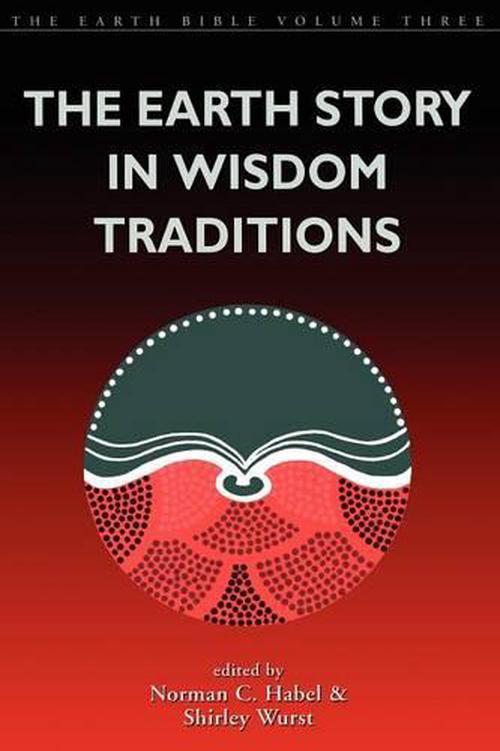The Earth Story in Wisdom Traditions (Paperback) - Norman C. Habel