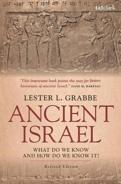 Ancient Israel: What Do We Know and How Do We Know It? (Paperback) - Dr. Lester L. Grabbe