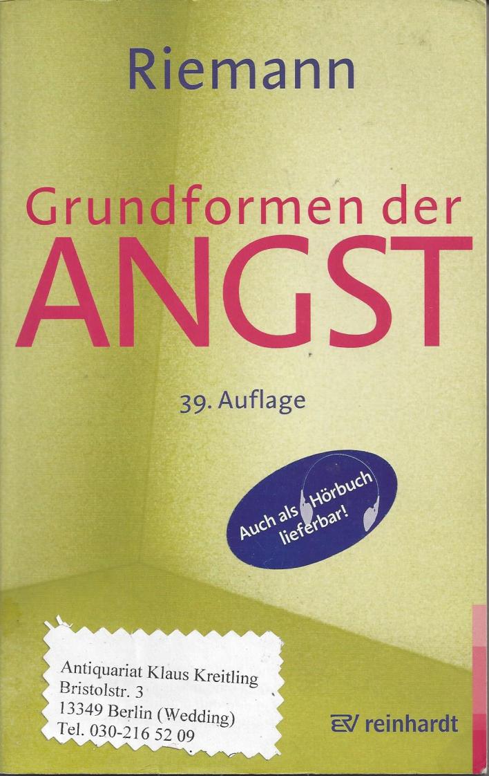 Grundformen der Angst. Eine tiefenpsychologische Studie. 39.Auflage - Riemann, Fritz