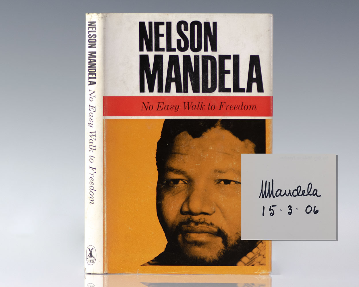 No Easy Walk To Freedom: Articles, Speeches, and Trial Addresses. - Mandela, Nelson