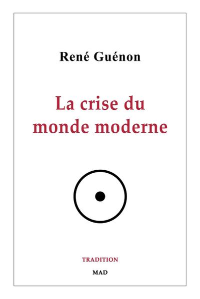 La crise du monde moderne - René Guénon