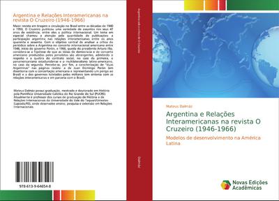 Argentina e Relações Interamericanas na revista O Cruzeiro (1946-1966) : Modelos de desenvolvimento na América Latina - Mateus Dalmáz