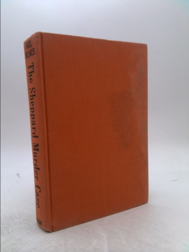 The Sheppard Murder Case By Paul Holmes Fair Hardcover First Edition