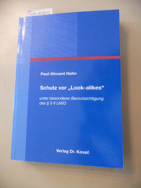 Schutz vor 'Look-alikes', unter besonderer Berücksichtigung des § 5 II UWG - Paul-Vincent Hahn