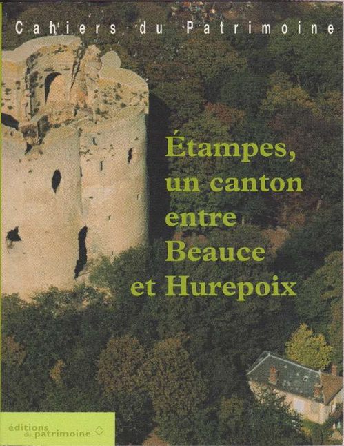 Étampes, un canton entre Beauce et Hurepoix. - Fritsch, Julia et; Dominique Hervier und Monique Chatenet
