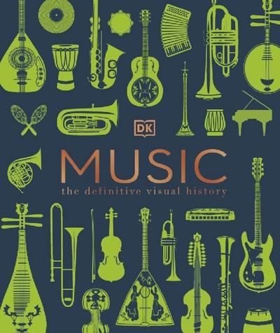 Music : The Definitive Visual History - D.K. Publishing