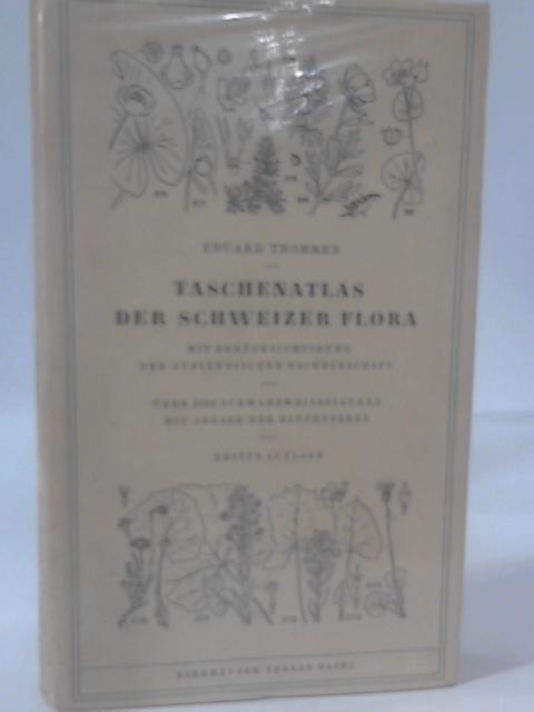 Taschenatlas der Schweizer Flora - Eduard Thommen