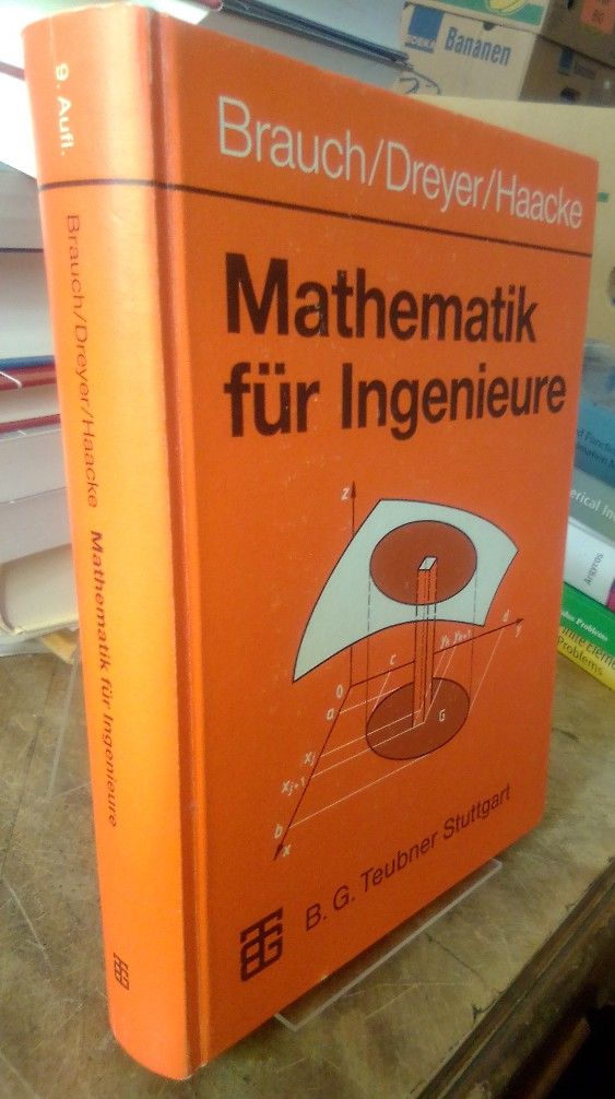 Mathematik für Ingenieure. - Brauch, Wolfgang, Hans-Joachim Dreyer und Wolfhart Haacke