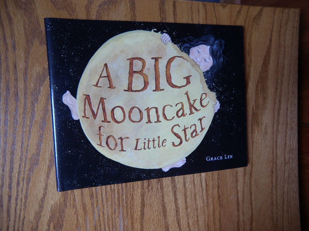 A Big Mooncake for Little Star. (2 Signed bookplates). Lin, Grace [Fine] [Hardcover]