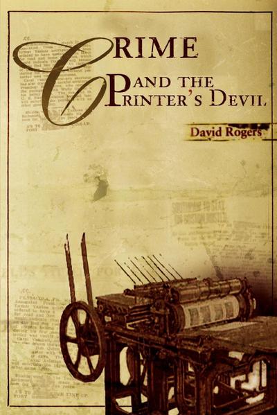 Crime and the Printer's Devil - David Rogers