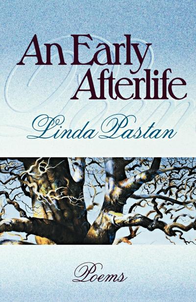 An Early Afterlife : Poems - Linda Pastan