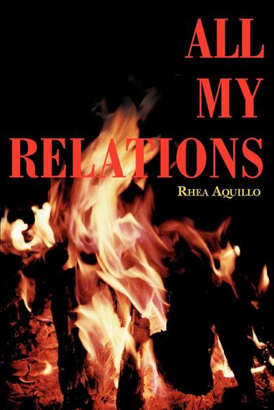 All My Relations - Rhea Aquillo