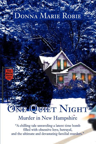 One Quiet Night : Murder in New Hampshire - Donna Marie Robie