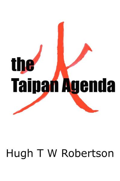 the Taipan Agenda - Hugh T. W. Robertson