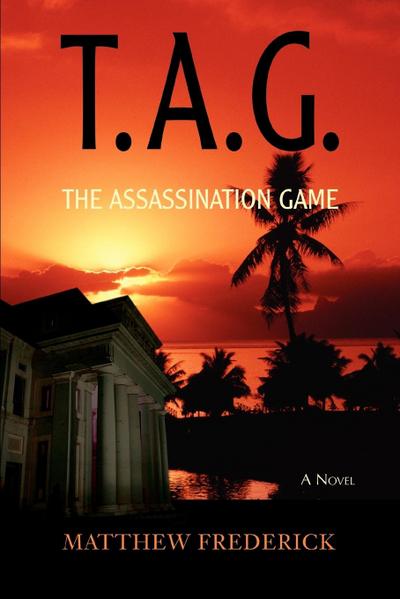 T.A.G. : The Assassination Game - Matthew Frederick