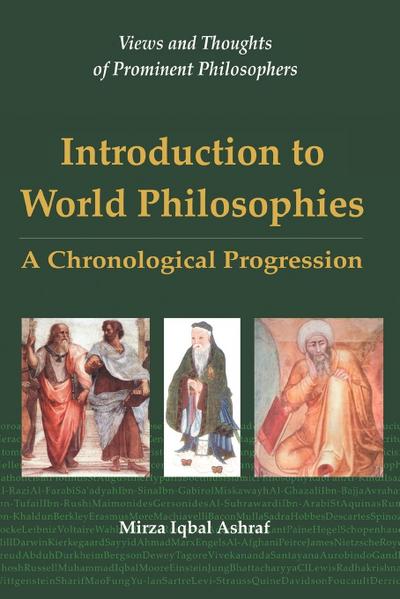 Introduction to World Philosophies : A Chronological Progression - Mirza Iqbal Ashraf