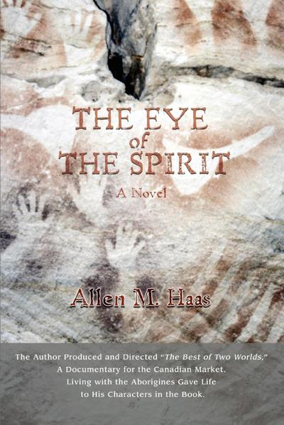 The Eye Of The Spirit - Allen M Haas