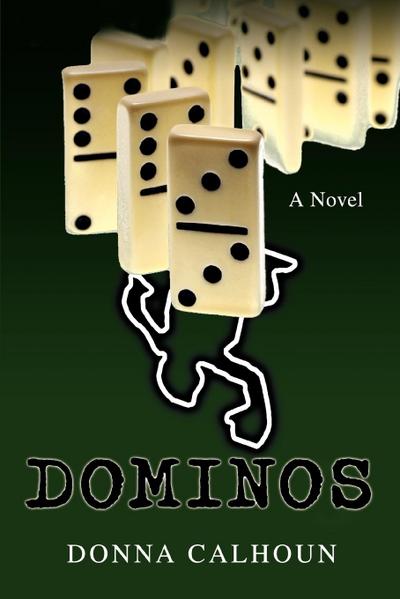 Dominos - Donna M. Calhoun