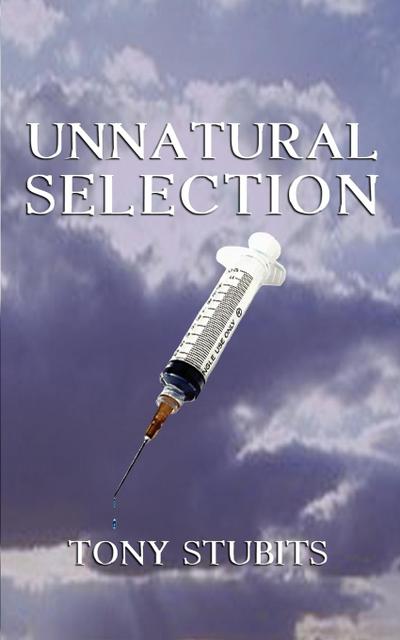 Unnatural Selection - Tony Stubits