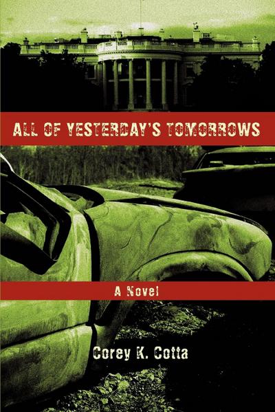 All of Yesterday's Tomorrows - Corey K. Cotta