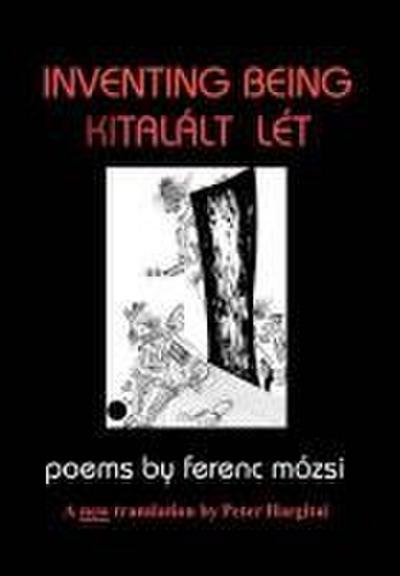 Inventing Being Kitalalt Let - Ferenc Mozsi