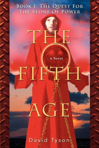 The Fifth Age : Book I: The Quest For The Stone Of Power - David Tyson