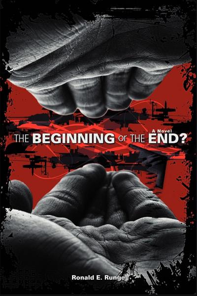 THE BEGINNING or THE END? - Ronald E Runge