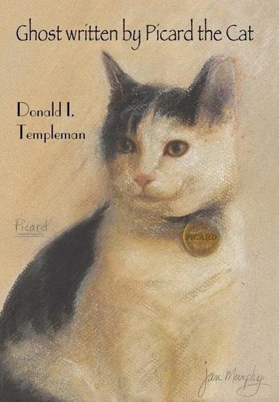 Ghost Written by Picard the Cat - Donald I. Templeman