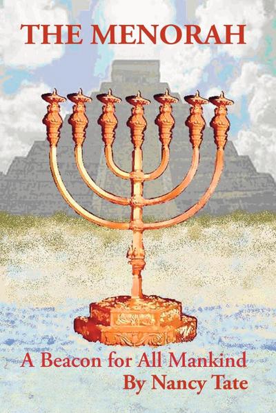 The Menorah : A Beacon for All Mankind - Nancy Tate