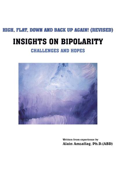High, Flat, Down and Back Up Again! : Insights on Bipolarity Challenges and Hopes - Alain Amzallag