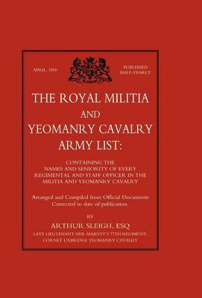 Royal Militia and Yeomanry Cavalry Army List - Arthur F. C. Sleigh