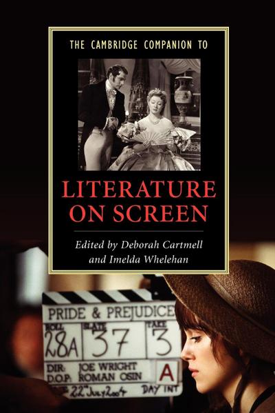 The Cambridge Companion to Literature on Screen - Deborah Cartmell
