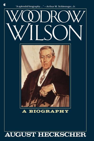 Woodrow Wilson - August Heckscher